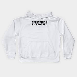 ATTENZIONE PICKPOCKET Kids Hoodie